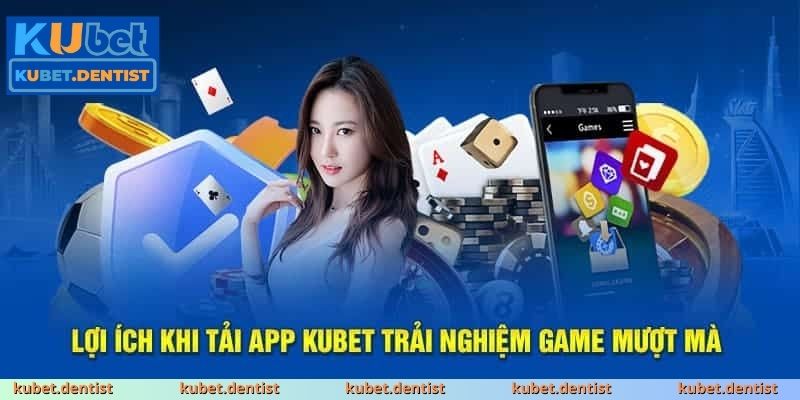 Ưu điểm nổi bật khiến app KUBET được yêu thích hiện nay