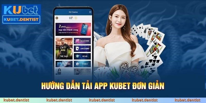 Cách tải ứng dụng KUBET nhanh chóng chỉ trong vài bước