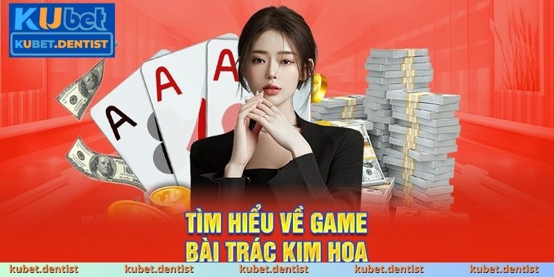 Khái niệm tổng quát về trác kim hoa