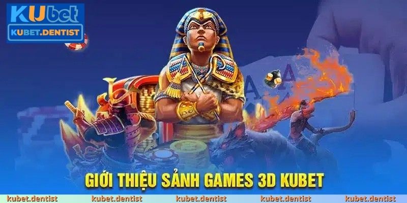 Khám phá kho game đỉnh cao tại 3D Games KUBET