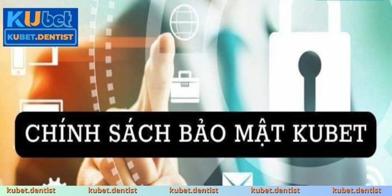 Chính sách bảo mật KUBET có đáng tin cậy không